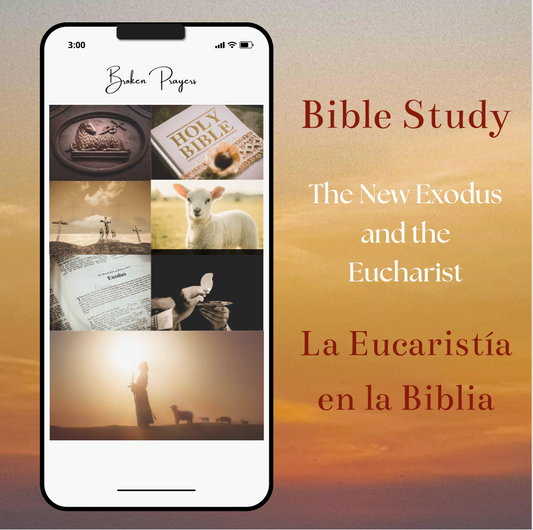 Bible Study: The New Exodus and the Eucharist (Version en Español incluida)