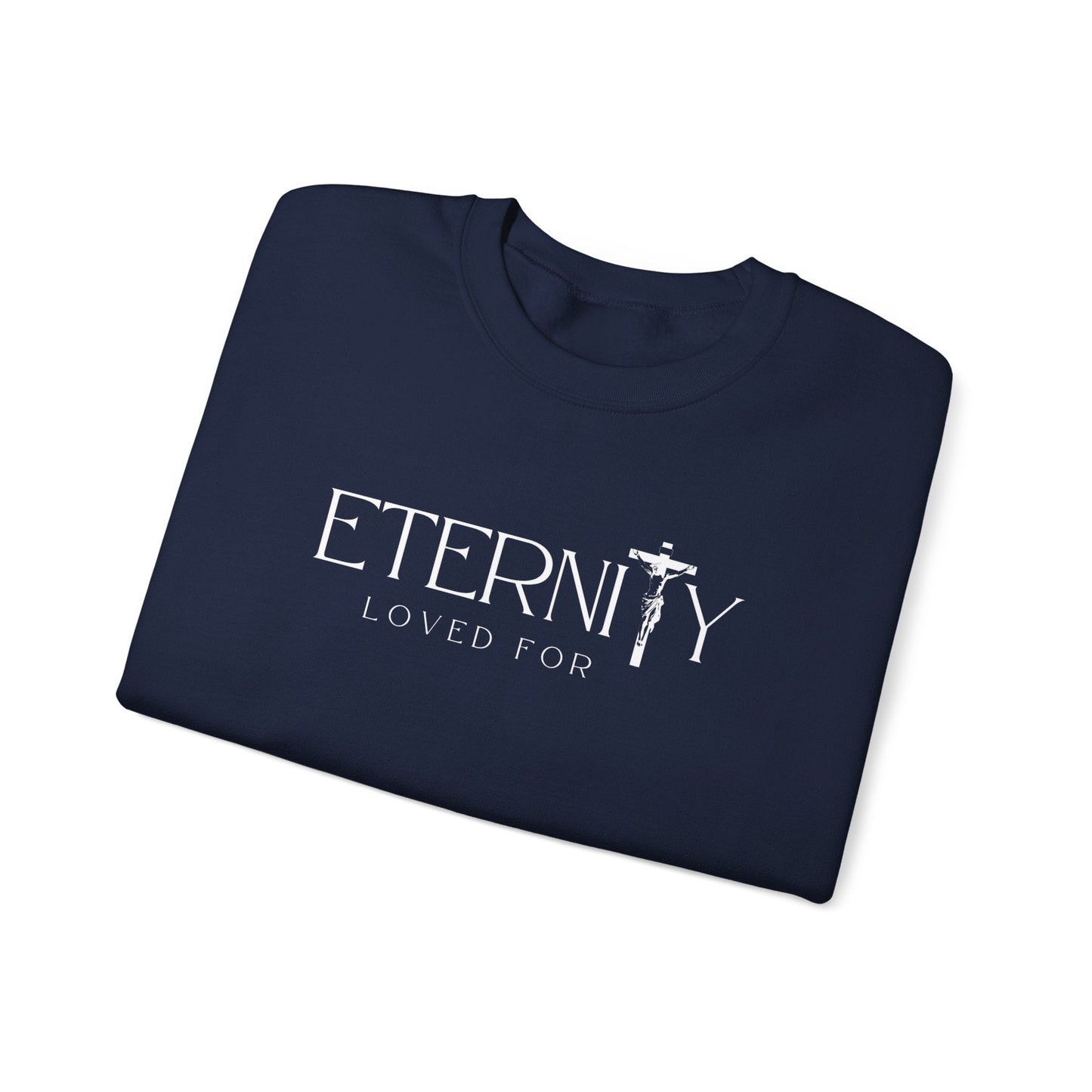 Loved For Eternity Sweatshirt