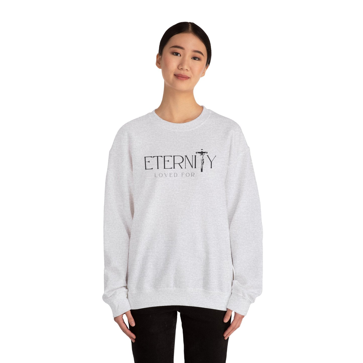 Loved For Eternity Sweatshirt