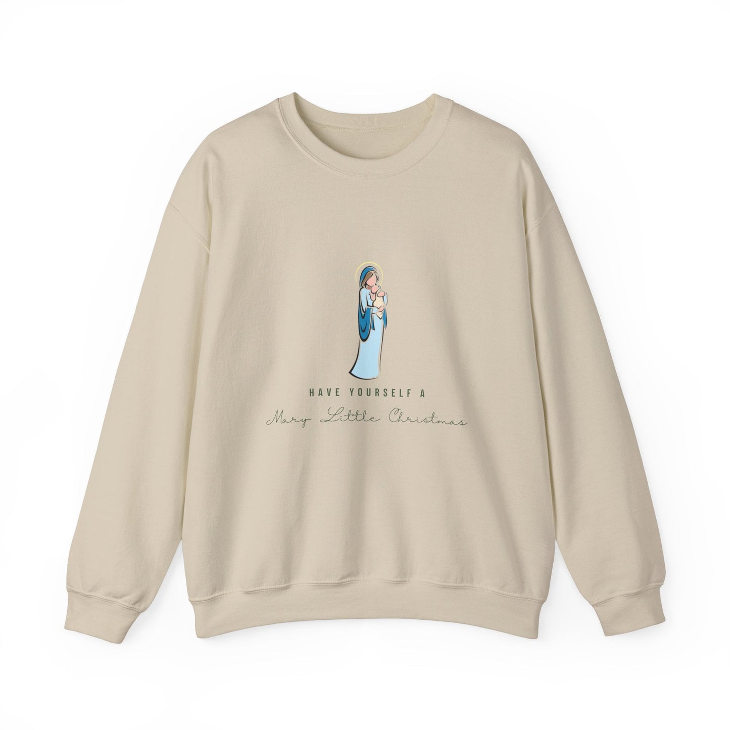 Have Yourself a Mary Lilttle Christmas Crewneck Sweatshirt